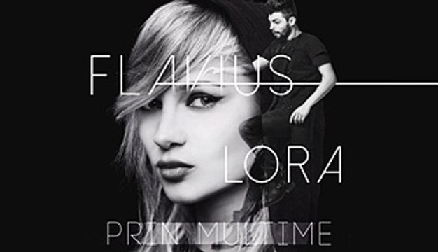 Flavius feat Lora - Prin multime (Official audio) -