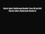 Read Uncle John's Bathroom Reader Tees Off on Golf (Uncle John's Bathroom Readers) Ebook Free