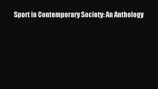 Download Sport in Contemporary Society: An Anthology PDF Online