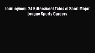 Read Journeymen: 24 Bittersweet Tales of Short Major League Sports Careers Ebook Online