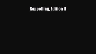Read Rappelling Edition II Ebook Free