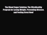 Read ‪The Blood Sugar Solution: The UltraHealthy Program for Losing Weight Preventing Disease