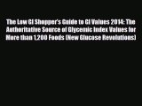Read ‪The Low GI Shopper's Guide to GI Values 2014: The Authoritative Source of Glycemic Index