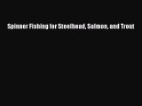 Download Spinner Fishing for Steelhead Salmon and Trout PDF Online