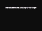 Download ‪Marian Anderson: Amazing Opera Singer Ebook Online