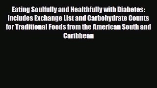 Read ‪Eating Soulfully and Healthfully with Diabetes: Includes Exchange List and Carbohydrate