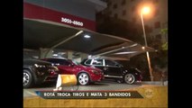 Policiais trocam tiros e matam três bandidos em São Paulo