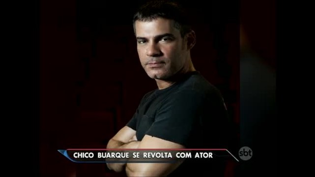 Ator usa música de Chico Buarque para falar mal do governo