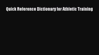 Read Quick Reference Dictionary for Athletic Training PDF Online