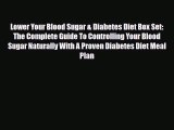 Read ‪Lower Your Blood Sugar & Diabetes Diet Box Set: The Complete Guide To Controlling Your