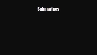 Read ‪Submarines Ebook Free