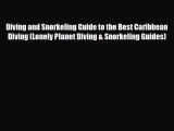 [PDF] Diving and Snorkeling Guide to the Best Caribbean Diving (Lonely Planet Diving & Snorkeling