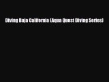 [PDF] Diving Baja California (Aqua Quest Diving Series) [Download] Online