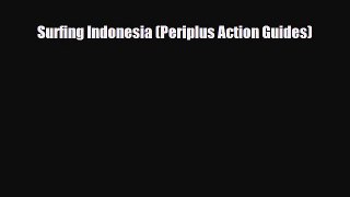 [PDF] Surfing Indonesia (Periplus Action Guides) [Download] Full Ebook