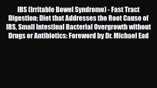 Read ‪IBS (Irritable Bowel Syndrome) - Fast Tract Digestion: Diet that Addresses the Root Cause