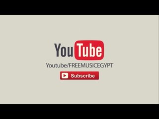 Subscribe to Free Music Channel | إشترك في قناة فري ميوزيك