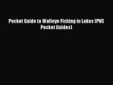 Download Pocket Guide to Walleye Fishing in Lakes (PVC Pocket Guides) PDF Online