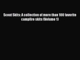 Read Scout Skits: A collection of more than 100 favorite campfire skits (Volume 1) Ebook Free