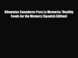 Read ‪Alimentos Sanadores Para La Memoria/ Healthy Foods for the Memory (Spanish Edition)‬