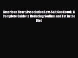 Read ‪American Heart Association Low-Salt Cookbook: A Complete Guide to Reducing Sodium and