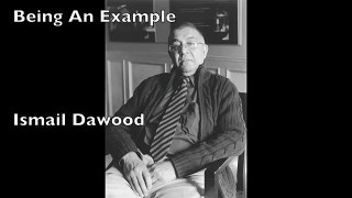 Ismail Dawood - Being an Example