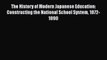[PDF] The History of Modern Japanese Education: Constructing the National School System 1872-1890