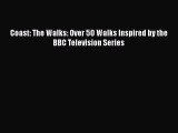 [PDF] Coast: The Walks: Over 50 Walks Inspired by the BBC Television Series [Download] Online