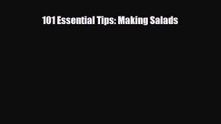 Read ‪101 Essential Tips: Making Salads‬ Ebook Free