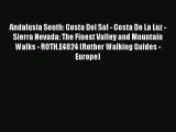 [PDF] Andalusia South: Costa Del Sol - Costa De La Luz - Sierra Nevada: The Finest Valley and