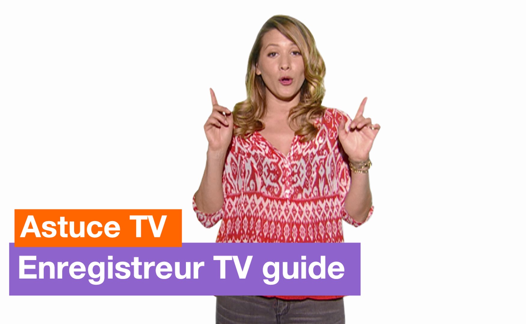 Astuce TV - Enregistreur TV guide - Orange - Vidéo Dailymotion