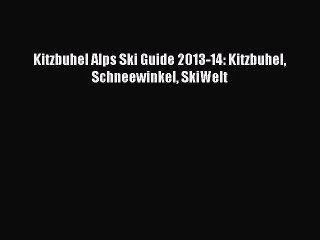 Video herunterladen: Read Kitzbuhel Alps Ski Guide 2013-14: Kitzbuhel Schneewinkel SkiWelt Ebook Free