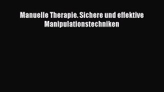 Read Manuelle Therapie. Sichere und effektive Manipulationstechniken PDF Free