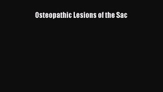 Read Osteopathic Lesions of the Sac PDF Free