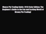 Read ‪Mouse Pin Trading Guide: 2013 Color Edition: The Beginner's Guide to the Fun and Exciting