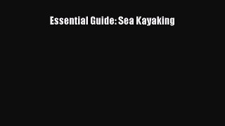 Read Essential Guide: Sea Kayaking Ebook Free