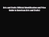 Read ‪Arts and Crafts (Official Identification and Price Guide to American Arts and Crafts)‬