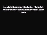 Read ‪Coca Cola Commemorative Bottles (Coca-Cola Commemorative Bottles: Identification & Value