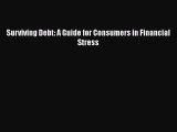 [PDF] Surviving Debt: A Guide for Consumers in Financial Stress [Download] Full Ebook