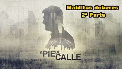 Malditos deberes  2 ª  Parte