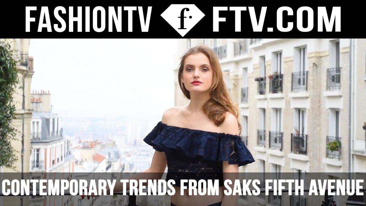 Saks Fifth Avenue Contemporary Focus Week SS16 | FTV.com