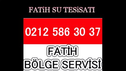 Fatih Su Tesisatçısı Tesisat ✔☎ 0212 586 30 37 ✔☎