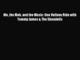 Download Me the Mob and the Music: One Helluva Ride with Tommy James & The Shondells Ebook