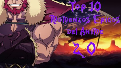 Top 10: Momentos épicos del anime 2.0 [Especial 1º año]