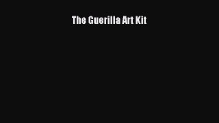 PDF The Guerilla Art Kit Free Books