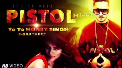 Yo Yo Honey Singh Full Song HD 2016 - Pistol Hi Fi - Revenge - Punjabi Songs