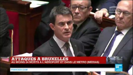 Attentats de Bruxelles - Manuel Valls à l'Assemblée : "nous sommes en guerre !"