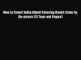 Download Vive Le Color! India (Adult Coloring Book): Color In De-stress (72 Tear-out Pages)