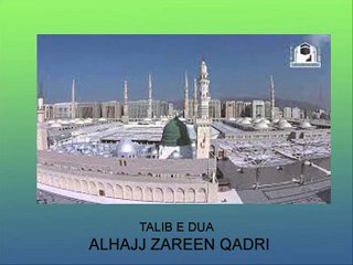 Haleema mein tere Muqadran to sadqay by Alhajj Zareen Qadri