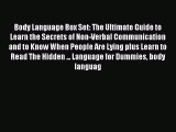 Read Body Language Box Set: The Ultimate Guide to Learn the Secrets of Non-Verbal Communication