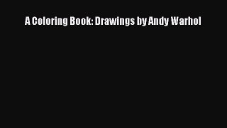 Download A Coloring Book: Drawings by Andy Warhol  Read Online
